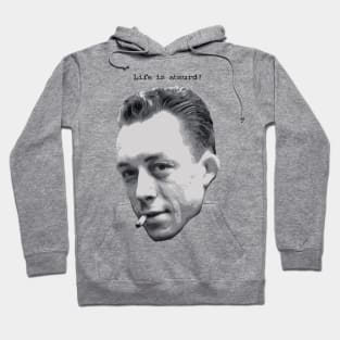 Albert Camus ~ Life is absurd (dark text for light products) Hoodie